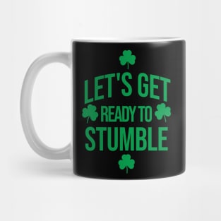 Let's get ready to stumble Mug